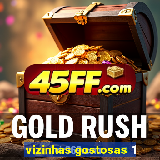 vizinhas gostosas 1